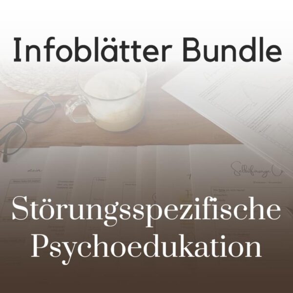 Therapietools zur Psychoedukation. Infoblätter zu verschiedenen psychischen Störungen in einem Set