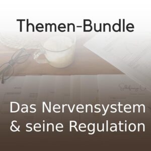 Therapietools Sparset: Mein Nervensystem und seine Regulation.