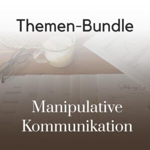 Therapietools: Arbeitsblätter Set zum Umgang mit toxischer und manipulativer Kommunikation. Schwierige Beziehungsdynamiken besser bewältigen, Selbstfürsorge und Abgrenzung stärken. Sparset!