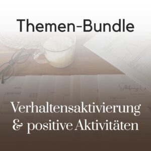 Therapietools-Set Verhaltensaktivierung & positive Aktivitäten mit sieben Materialien zu Aktivitätsaufbau, positiver Verstärkung, Tagesstruktur und Depression.